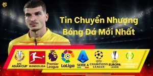 Tin Chuyển Nhượng Bóng Đá Mới Nhất